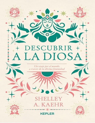 Libro Descubrir a la diosa de Shelley A. Kaehr 1