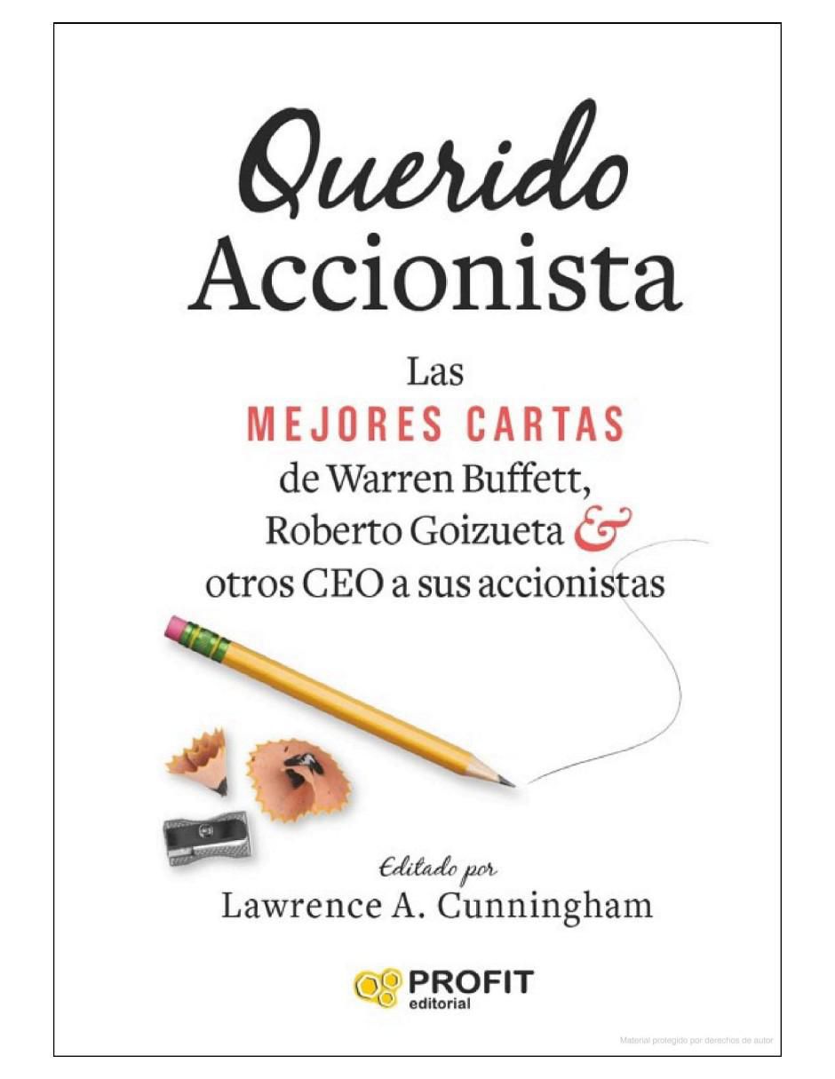Libro Querido Accionista. Las mejores cartas de Warren Buffett, Roberto Goizueta y otros CEO a sus accionistas de Lawrence A. Cunningham