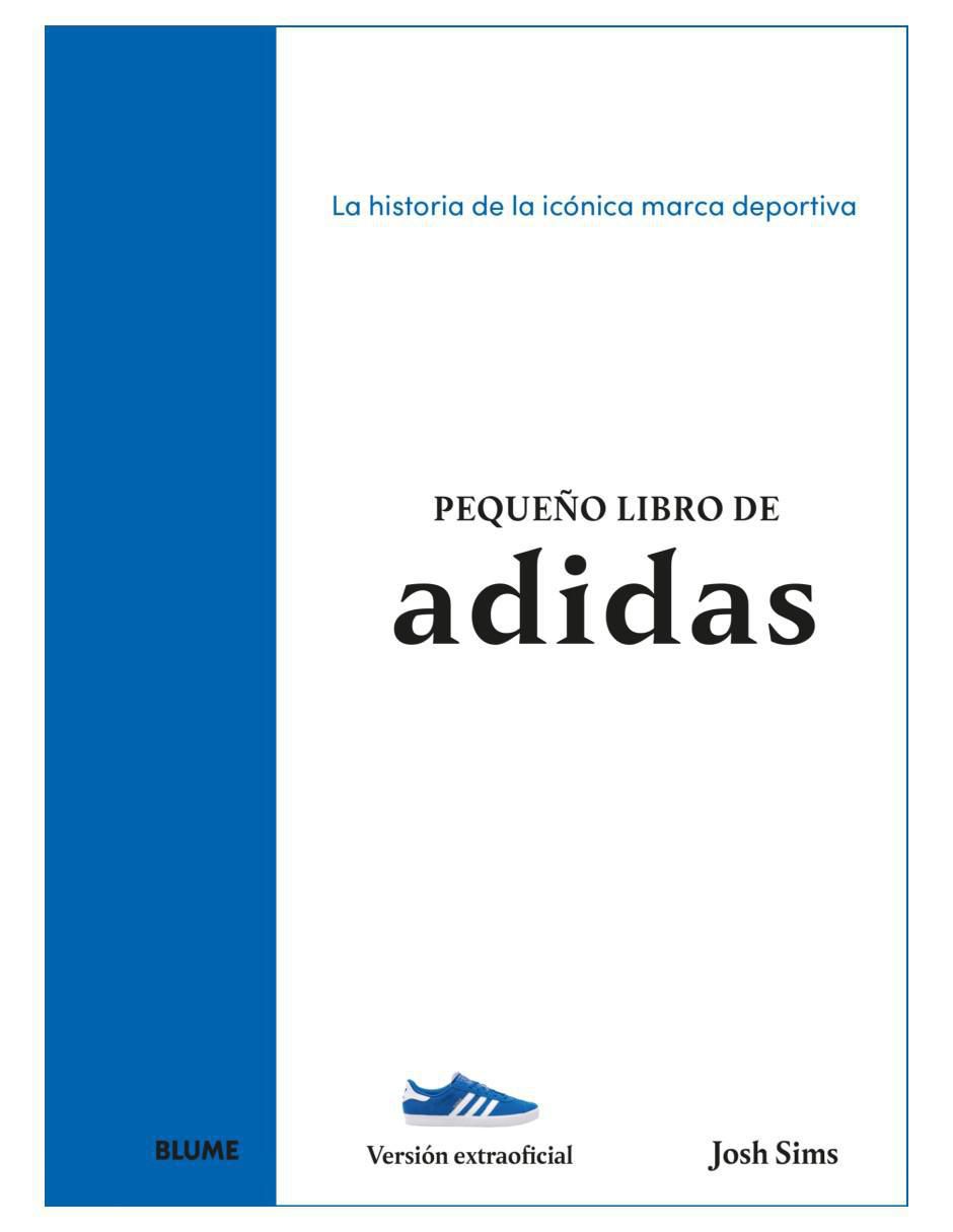 Libro Pequeño libro de Adidas. La historia de la Icónica marca deportiva de Josh Sims