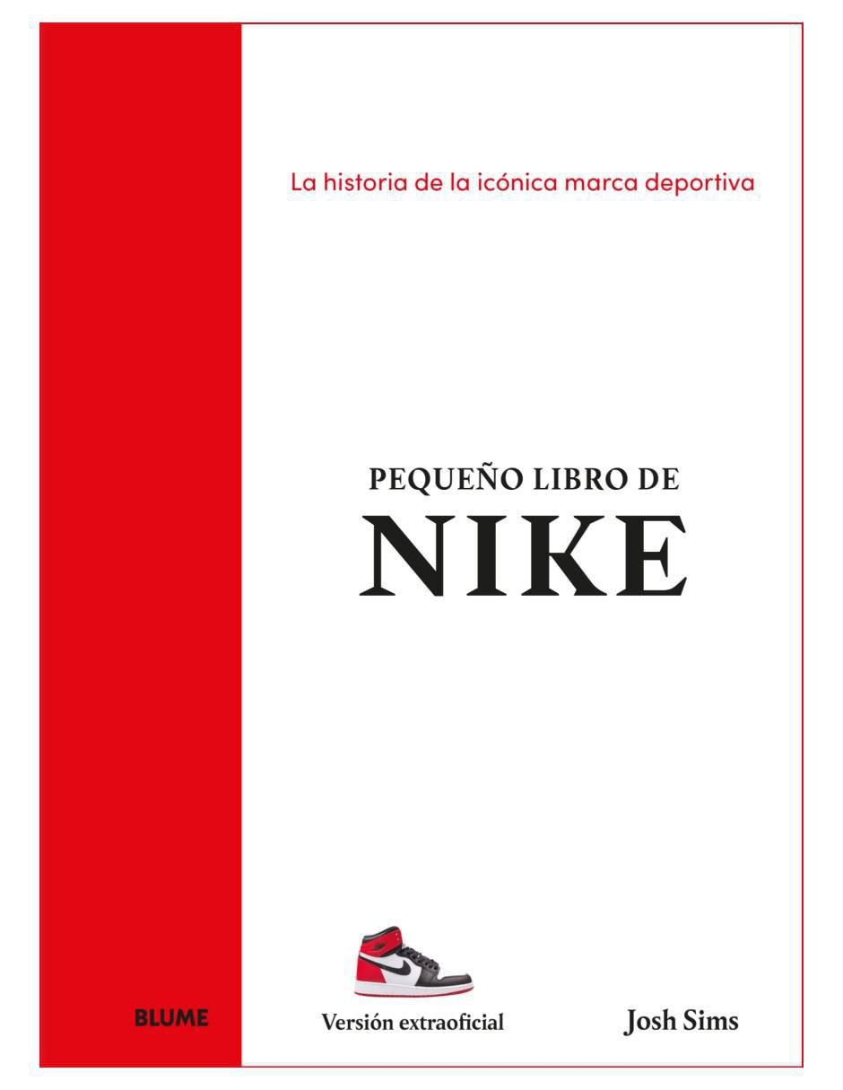Libro Pequeño libro de Nike. La historia de la Icónica marca deportiva de Josh Sims Libro Pequeño libro de Nike. La historia de la Icónica marca deportiva de Josh Sims