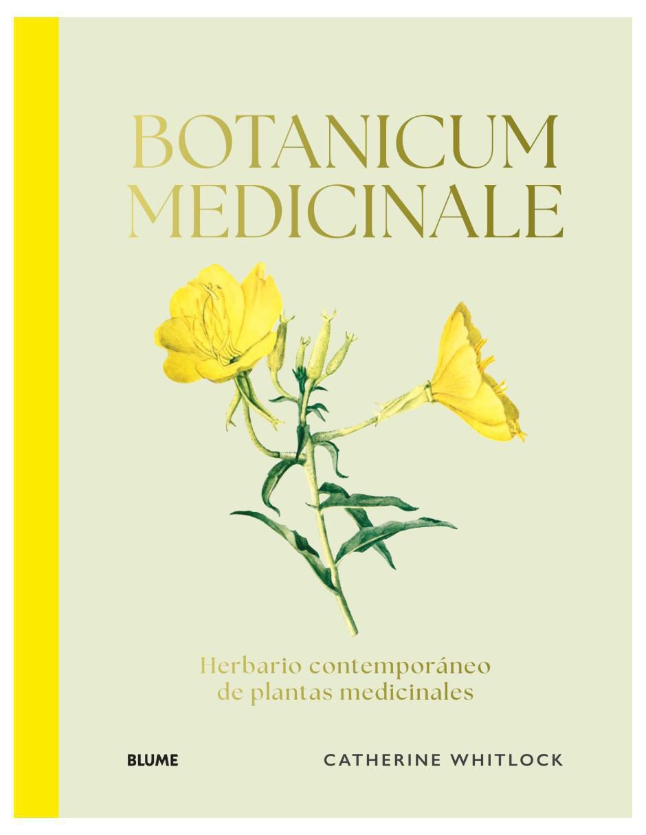 Libro Botanicum Medicinale Herbario Contemporáneo de Plantas Medicinales de Catherine Whitiock Libro Botanicum Medicinale Herbario Contemporáneo de Plantas Medicinales de Catherine Whitiock