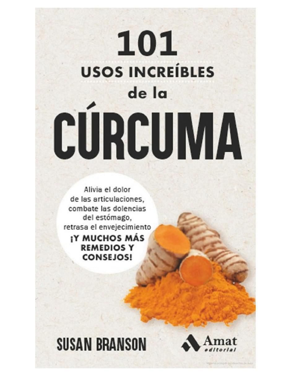 Libro 101 Usos Increíbles de la Cúrcuma de Susan Branson Libro 101 Usos Increíbles de la Cúrcuma de Susan Branson