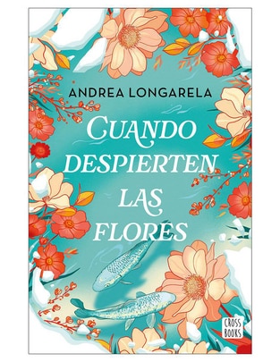Libro Cuando Despierten las Flores de Andrea Longarela Libro Cuando Despierten las Flores de Andrea Longarela