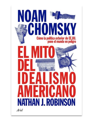 Libro El mito del idealismo americano de Noam Chomsky