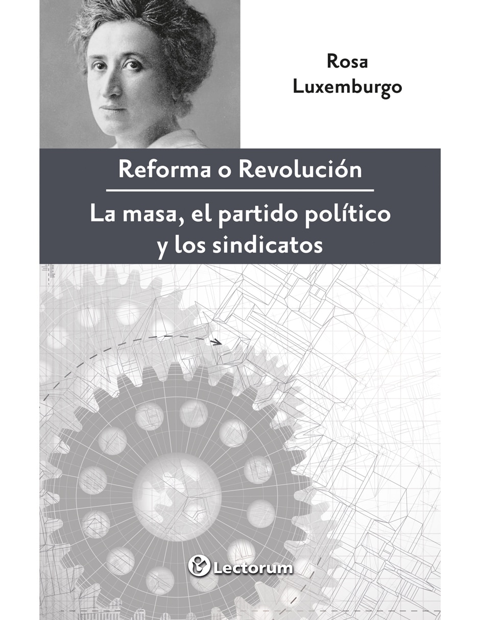 Libro Reforma o Revolución de Rosa Luxemburgo Libro Reforma o Revolución de Rosa Luxemburgo