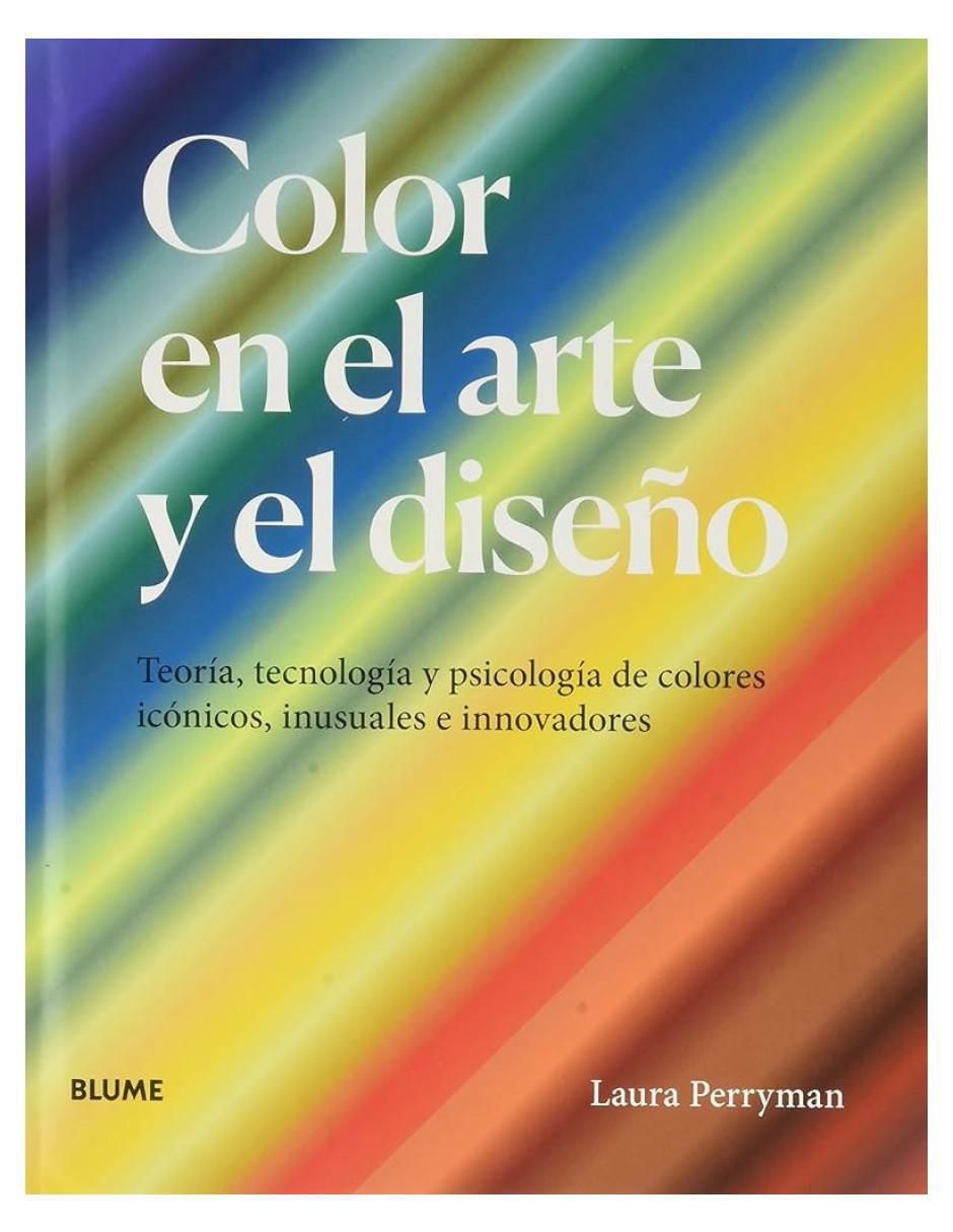 Libro Color En El Arte Y El Diseño de PERRYMAN, LAURA Libro Color En El Arte Y El Diseño de PERRYMAN, LAURA