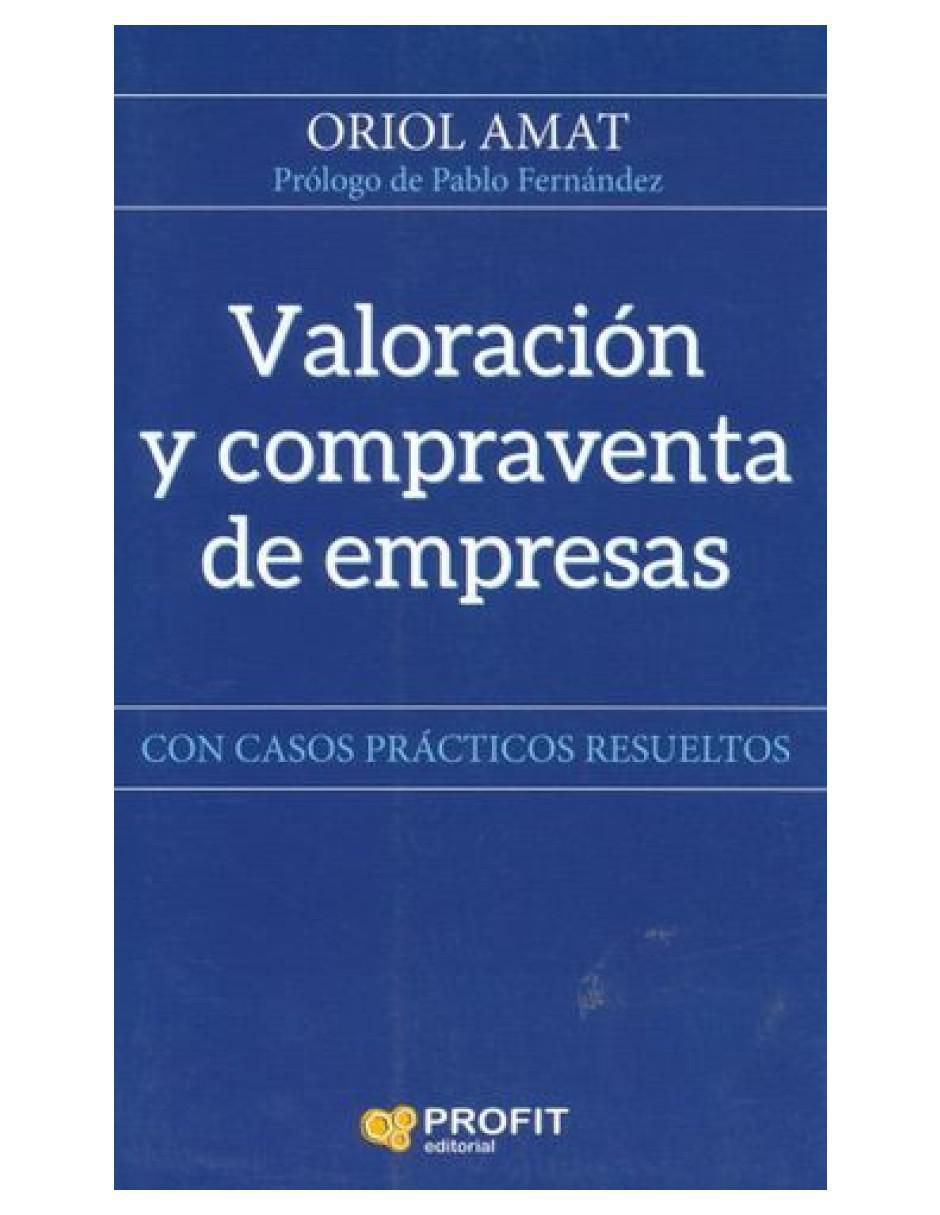 Libro Valoracion Y Compraventa De Empresas de ORIOL AMAT Libro Valoracion Y Compraventa De Empresas de ORIOL AMAT