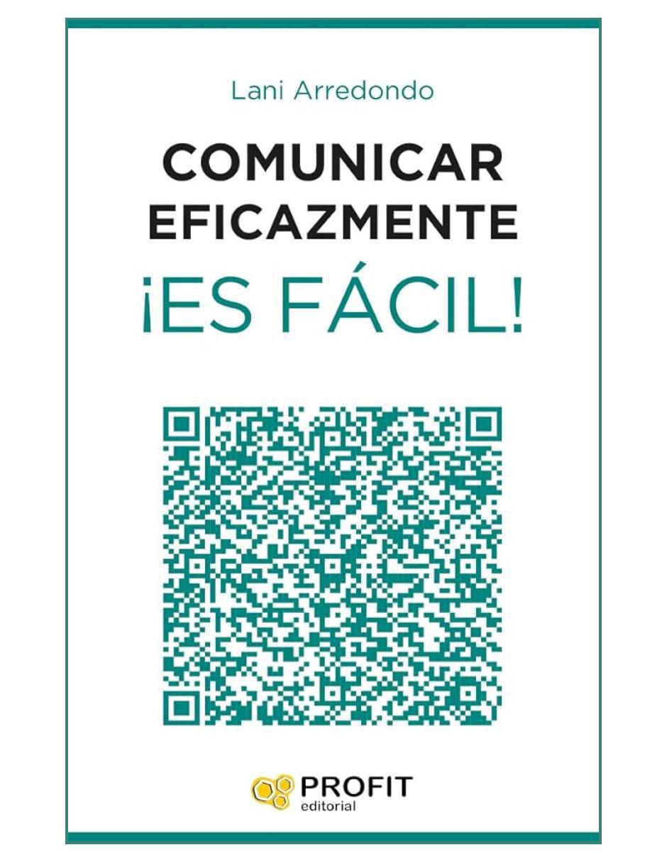 Libro Comunicar eficazmente es fácil! de Lani Arredondo
