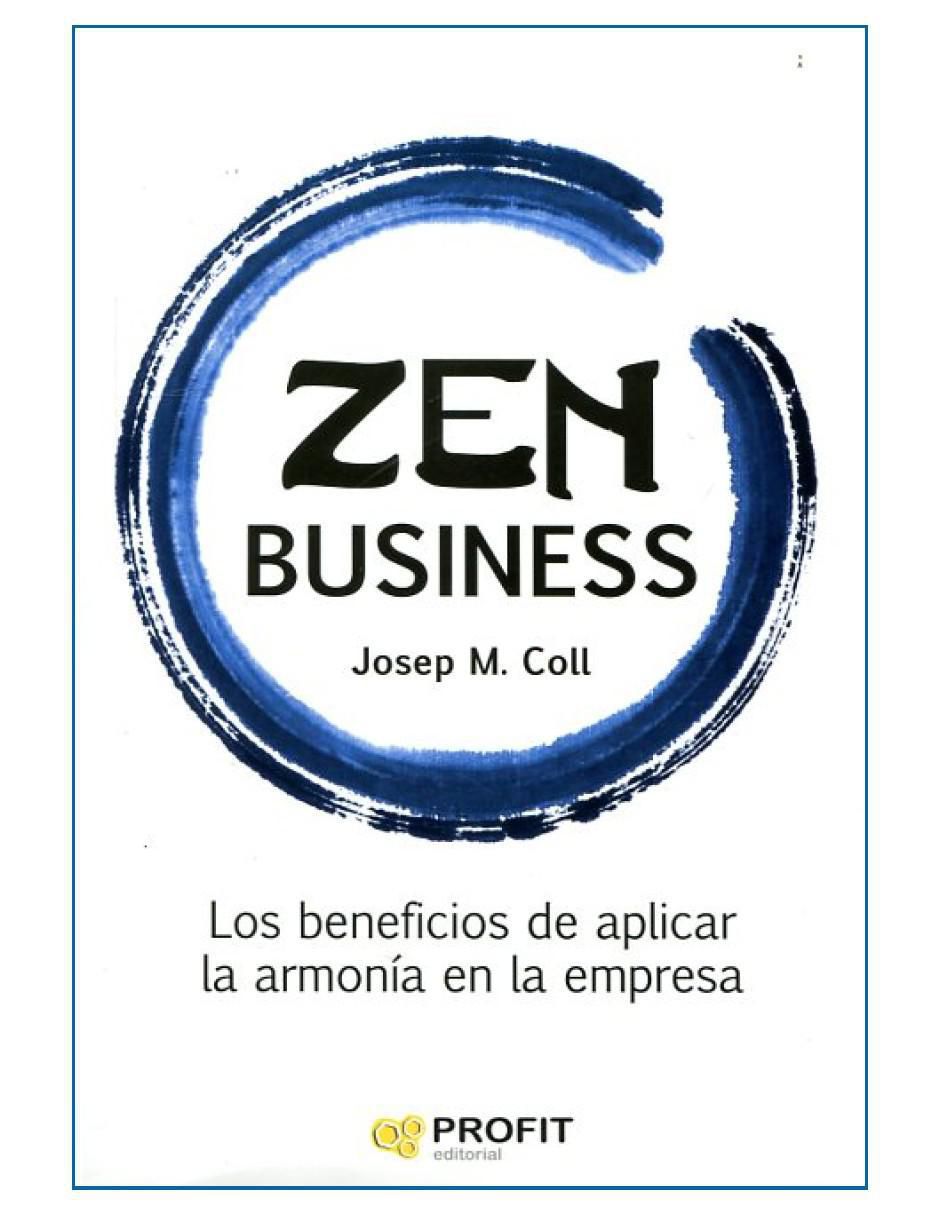 Libro Zen Business de Josep Maria Coll Morell Libro Zen Business de Josep Maria Coll Morell