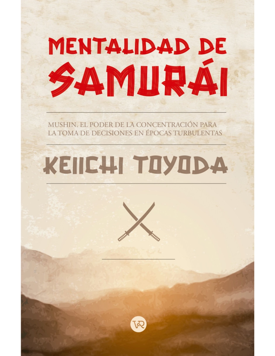 Libro Mentalidad De Samurai de Keiichi Toyoda Libro Mentalidad De Samurai de Keiichi Toyoda