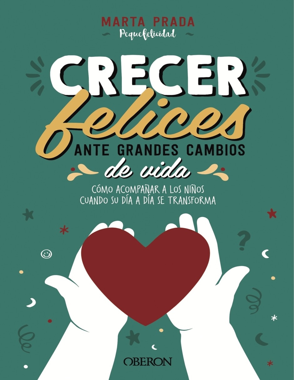 Libro Crecer Felices Ante Grandes Cambios De Vida de Marta Prada Gallego