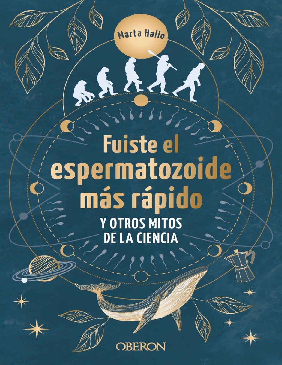 Imagen de producto Libro Fuiste El Espermatozoide Más Rápido Y Otros Mitos De La Ciencia de Marta Alonso