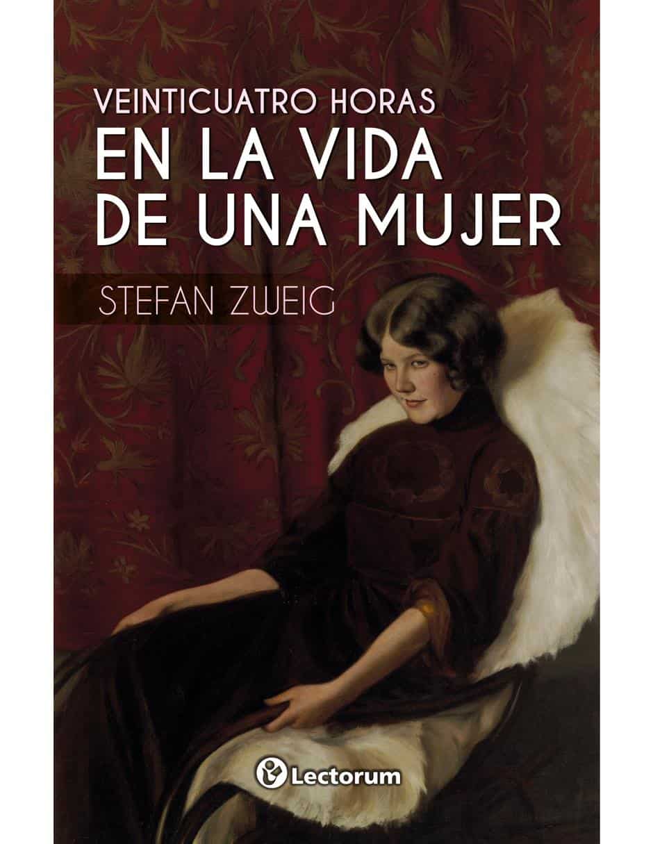 Libro Veinticuatro Horas En La Vida De Una Mujer de Stefan Zweig Libro Veinticuatro Horas En La Vida De Una Mujer de Stefan Zweig