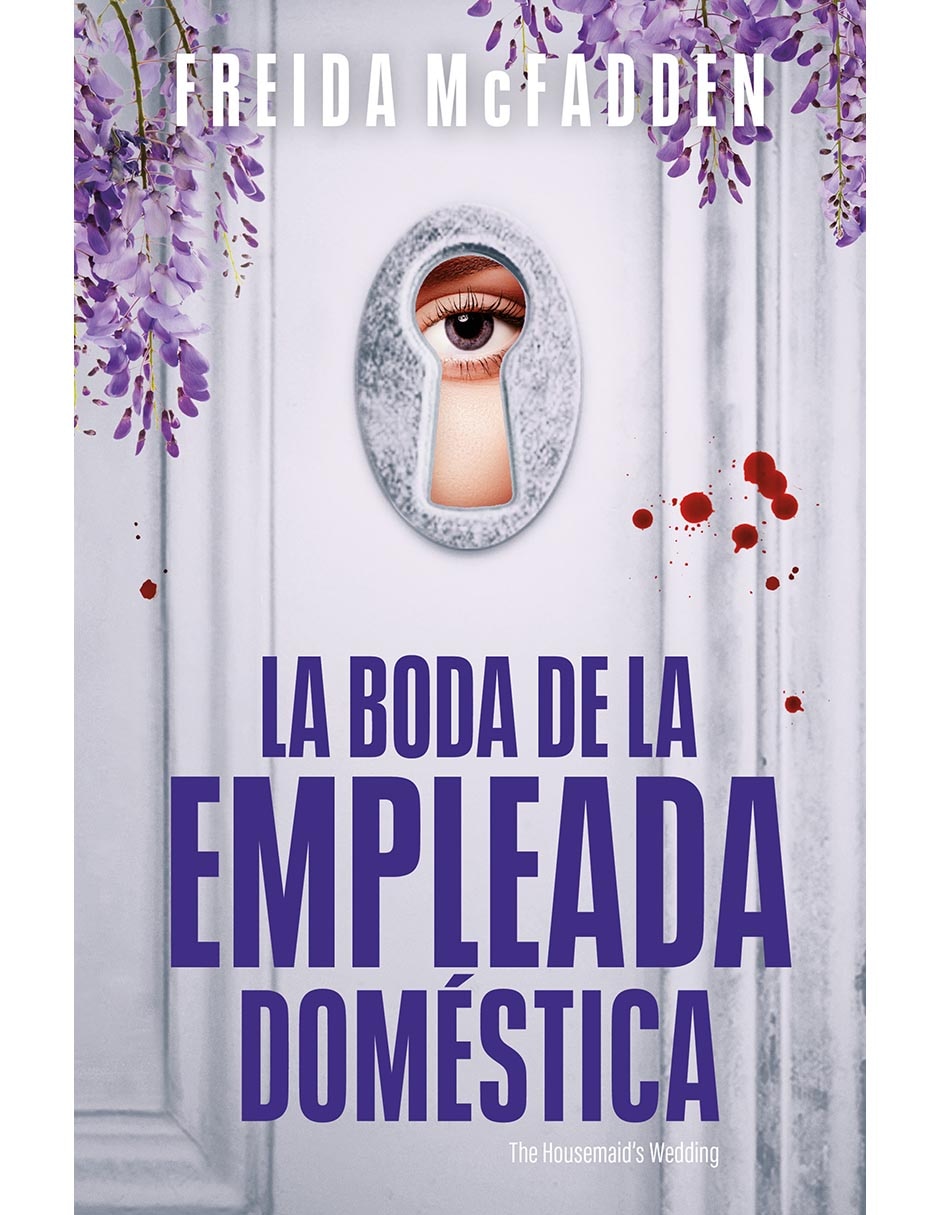 Libro La Boda De La Empleada Domestica de Freida Mcfadden