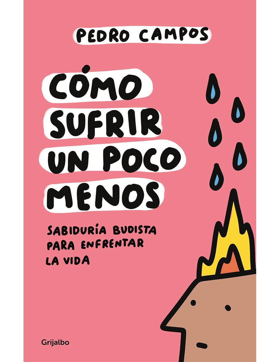 Libro COMO SUFRIR UN POCO MENOS de PEDRO CAMPOS