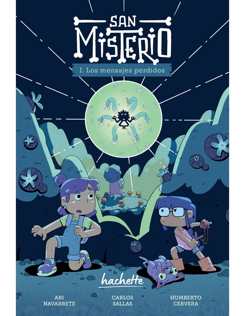 Libro Los Mensajes Perdidos San Misterio 1 de Ari Navarrete, Carlos Sallas, Humberto Cervera Libro Los Mensajes Perdidos San Misterio 1 de Ari Navarrete, Carlos Sallas, Humberto Cervera