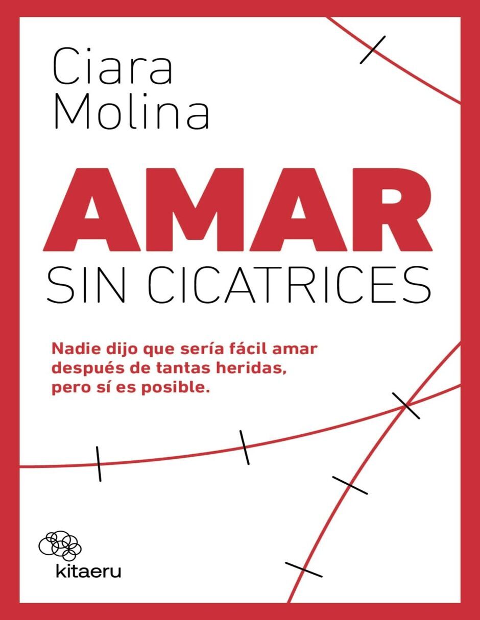 Imagen de producto Libro Amar Sin Cicatrices de Ciara Molina