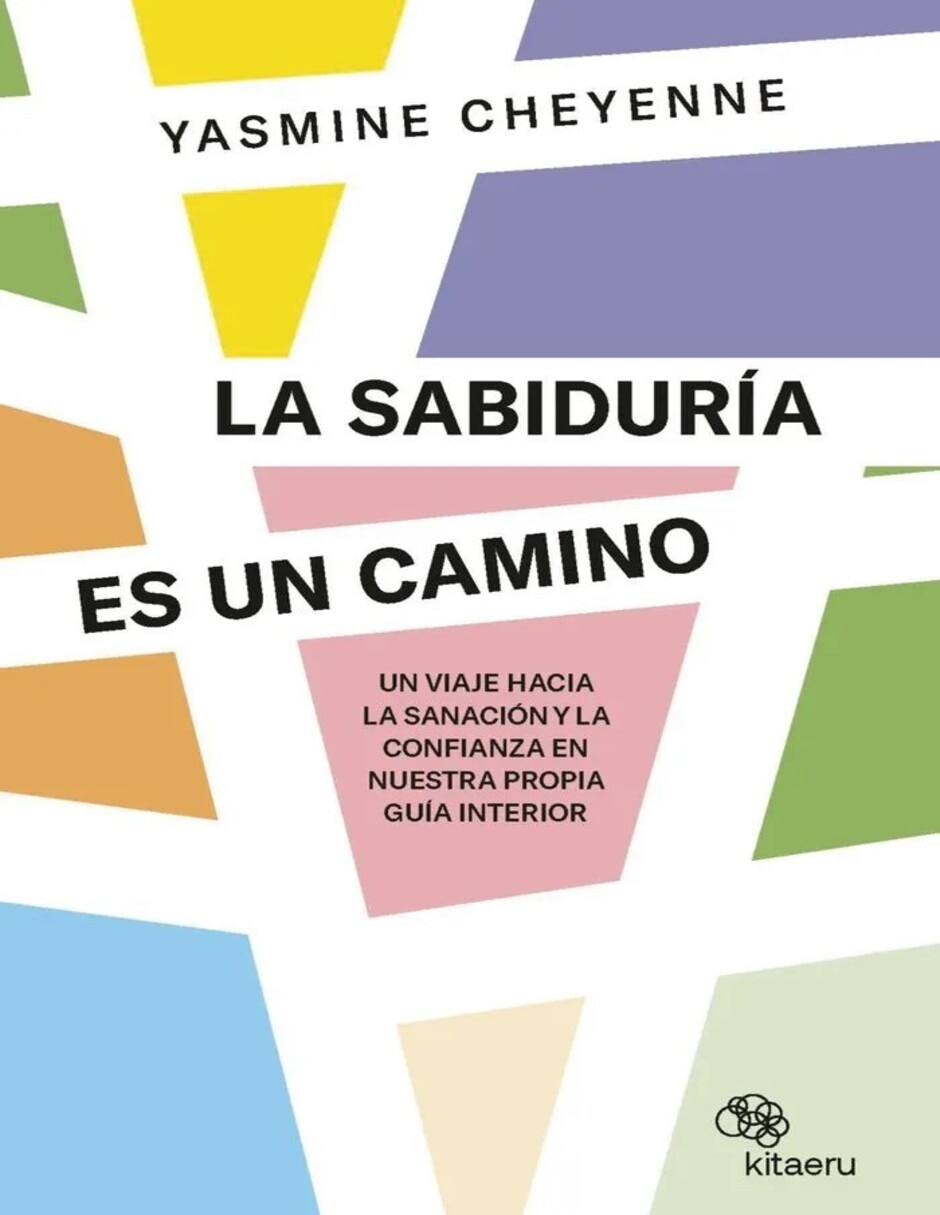 Libro La Sabiduría Es Un Camino de Yasmine Cheyenne Libro La Sabiduría Es Un Camino de Yasmine Cheyenne