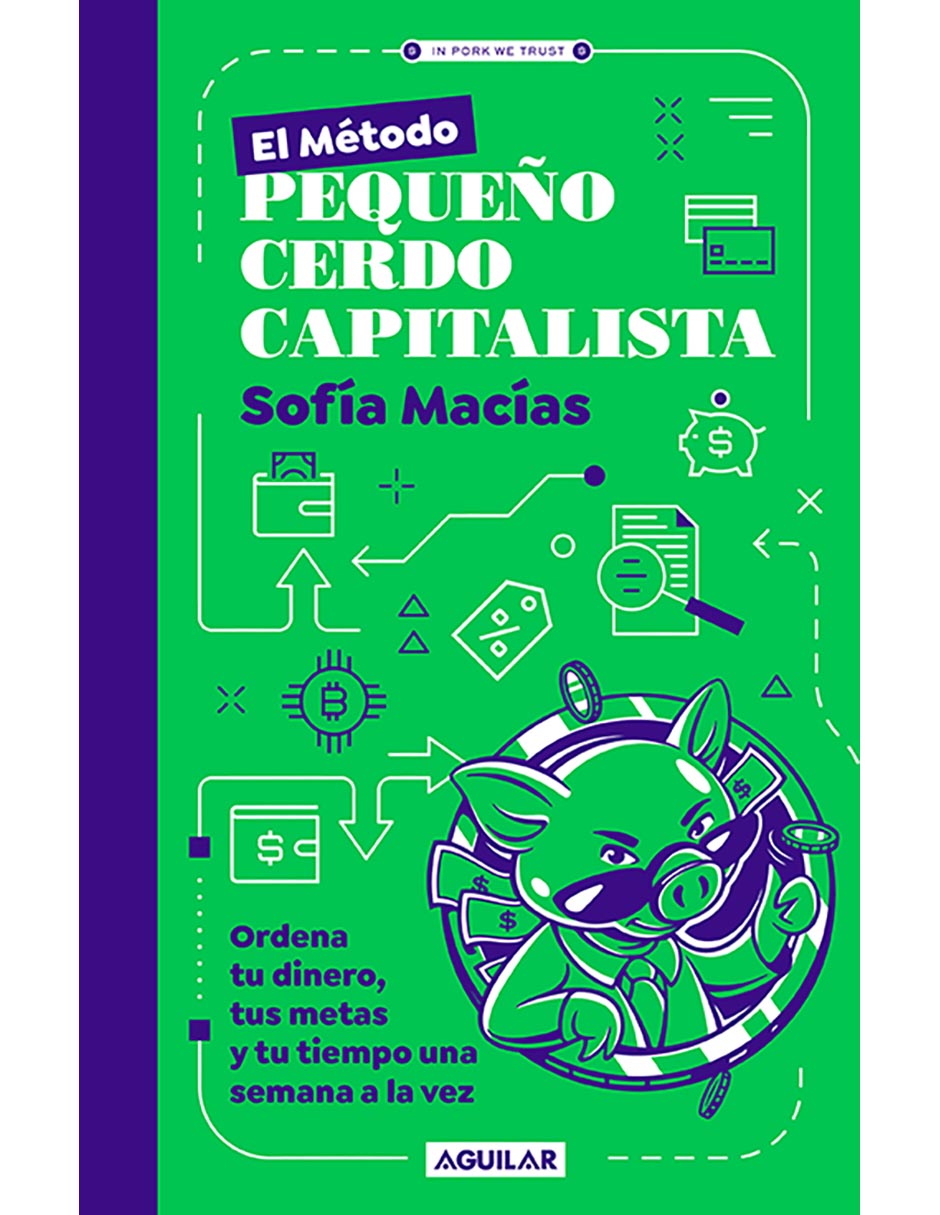 Libro El Método Pequeño Cerdo Capitalista de Sofia Macias