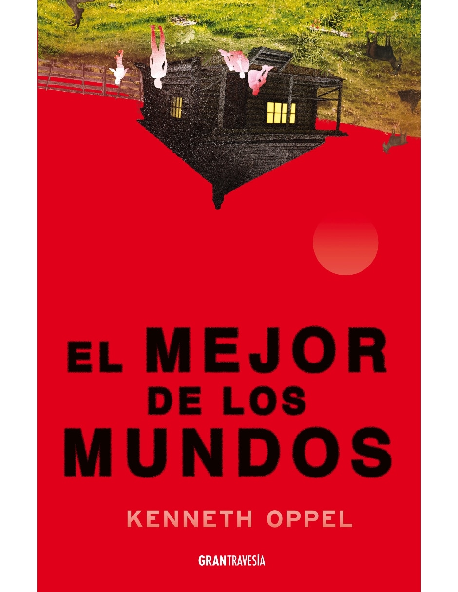 Libro Mejor De Los Mundos, El de Kenneth Oppel