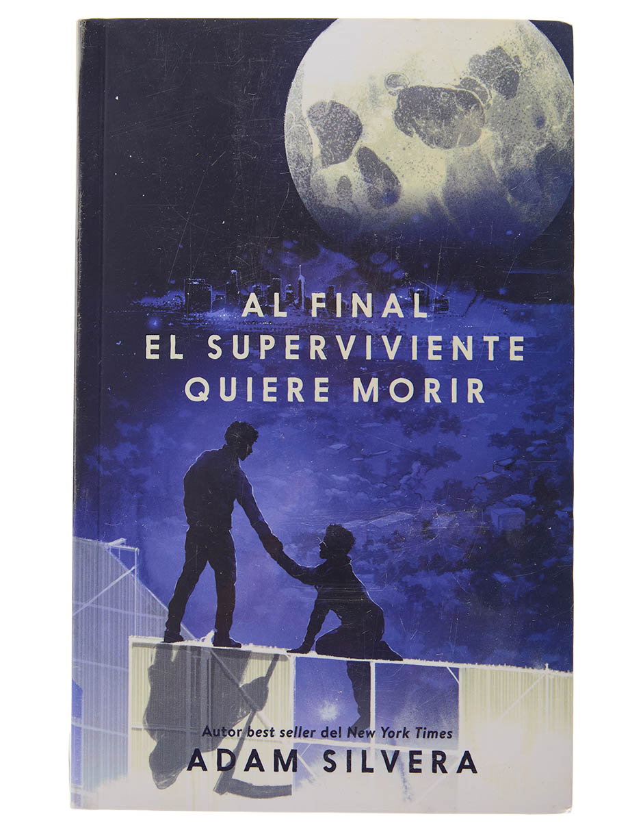 Libro Al final el superviviente quiere morir de Adam Silvera Libro Al final el superviviente quiere morir de Adam Silvera