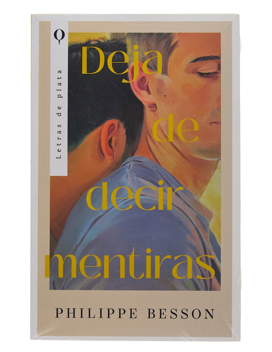 Libro Deja de decir mentiras de Philippe Besson Libro Deja de decir mentiras de Philippe Besson