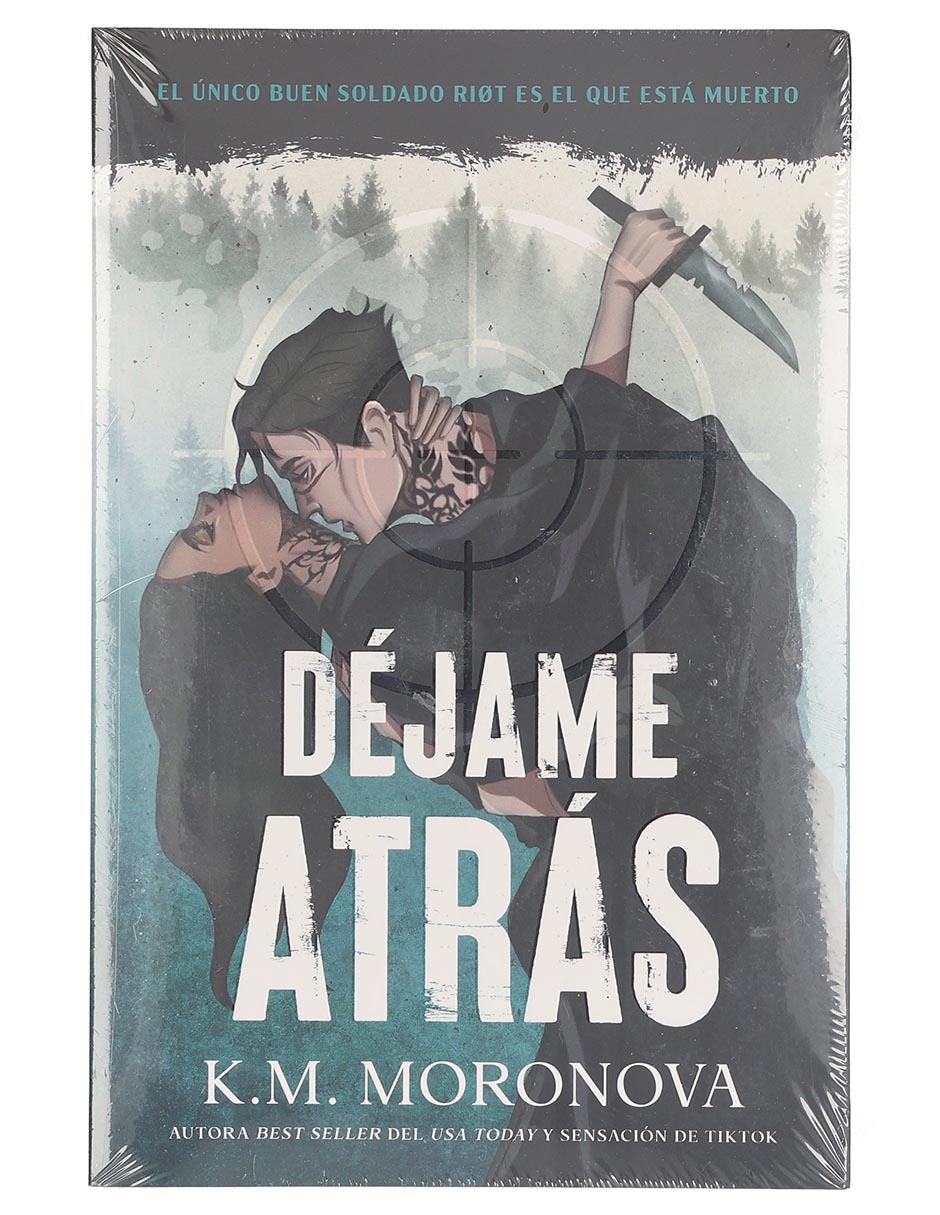 Libro Dejame atrás de K,M, Moronova Libro Dejame atrás de K,M, Moronova