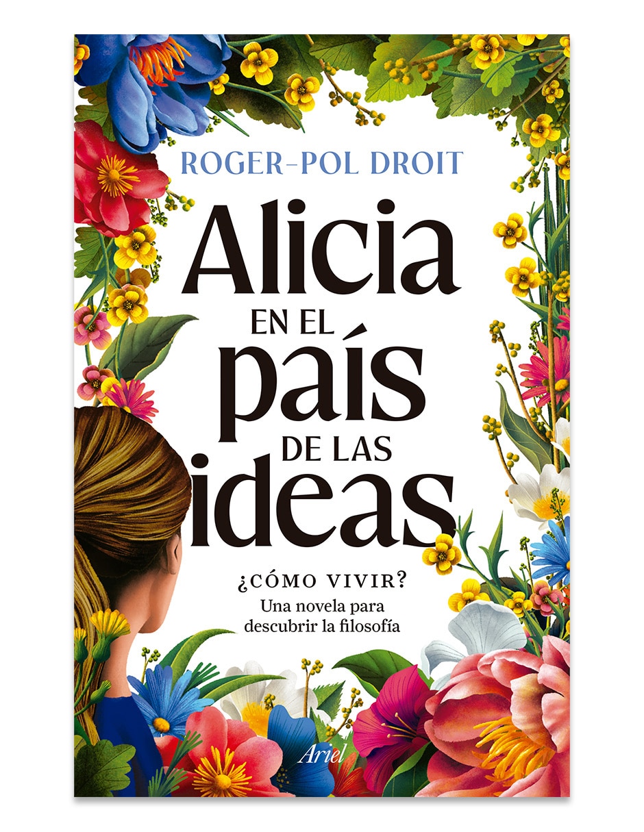 Libro Alicia En El País De Las Ideas de Roger-Pol Droit
