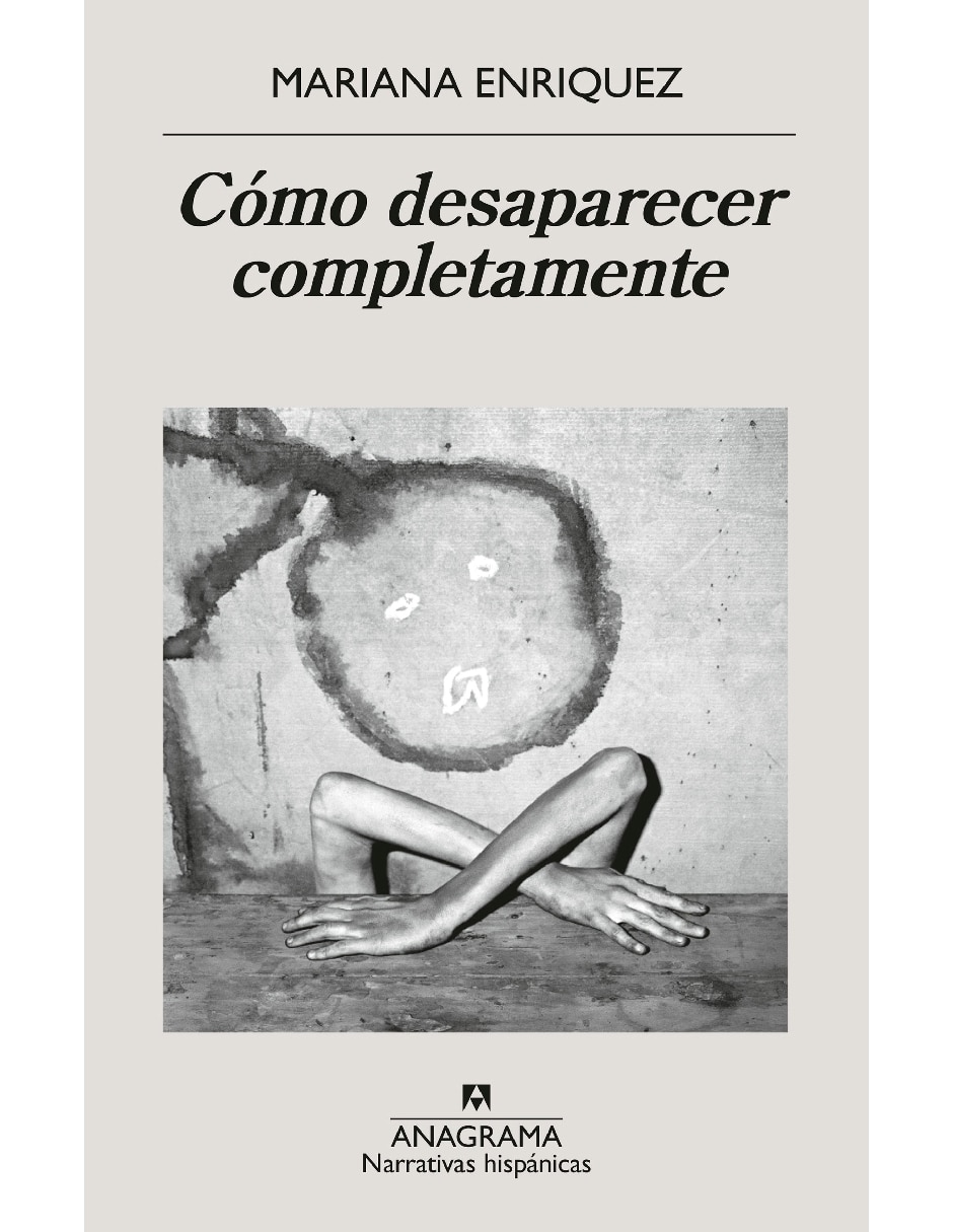 Libro Cómo Desaparecer Completamente de Mariana Enriquez Libro Cómo Desaparecer Completamente de Mariana Enriquez