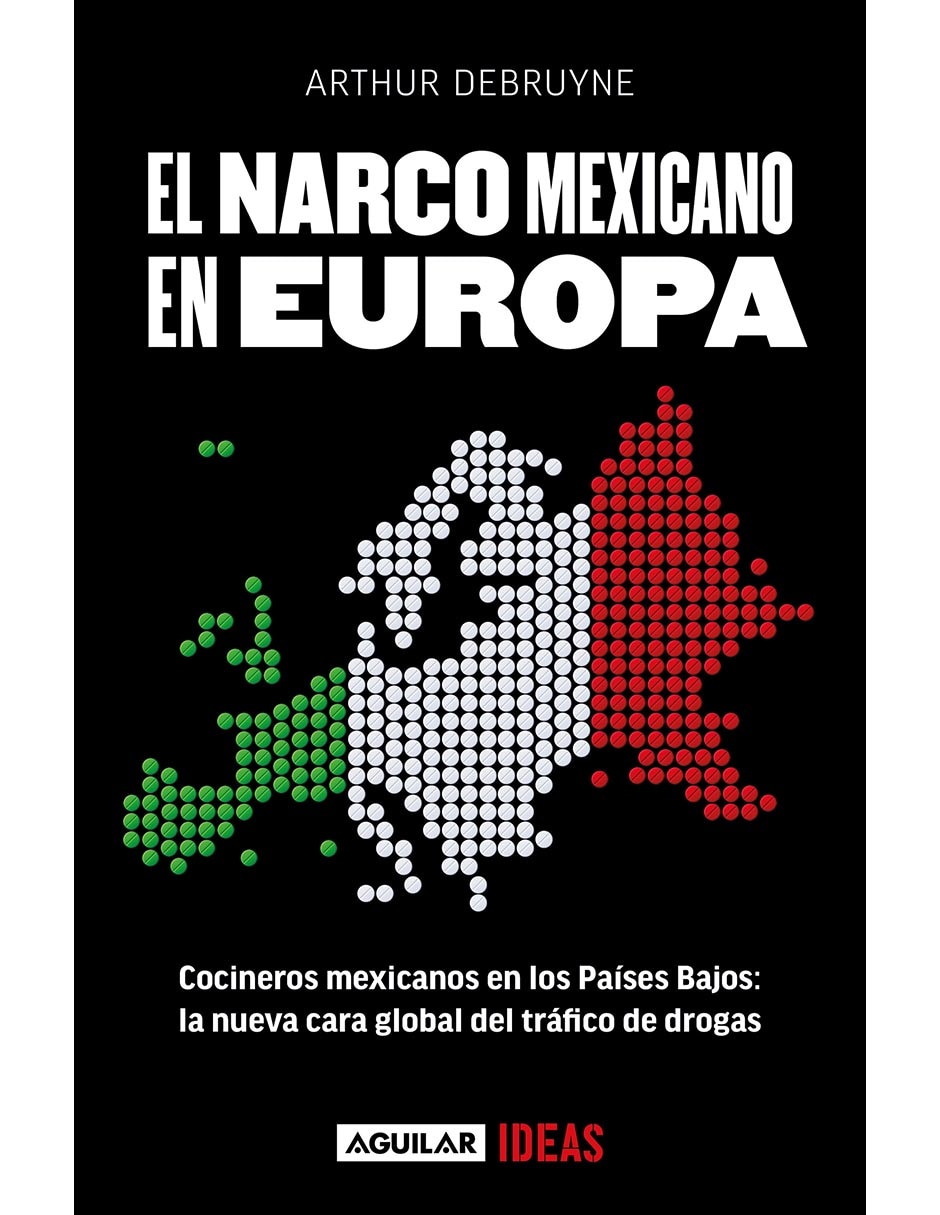 Libro El narco mexicano en Europa de Arthur Debruyne