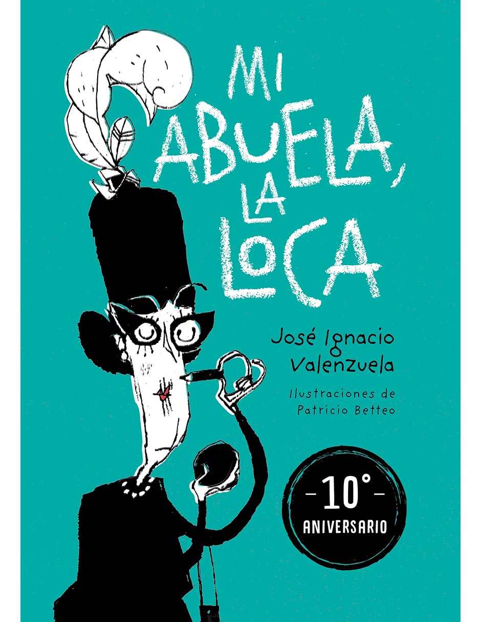 Libro mi abuela la loca de josé ignacio valenzuela