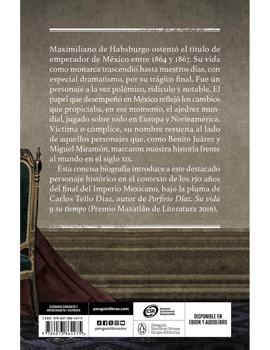 Libro maximiliano emperador de méxico de carlos tello díaz