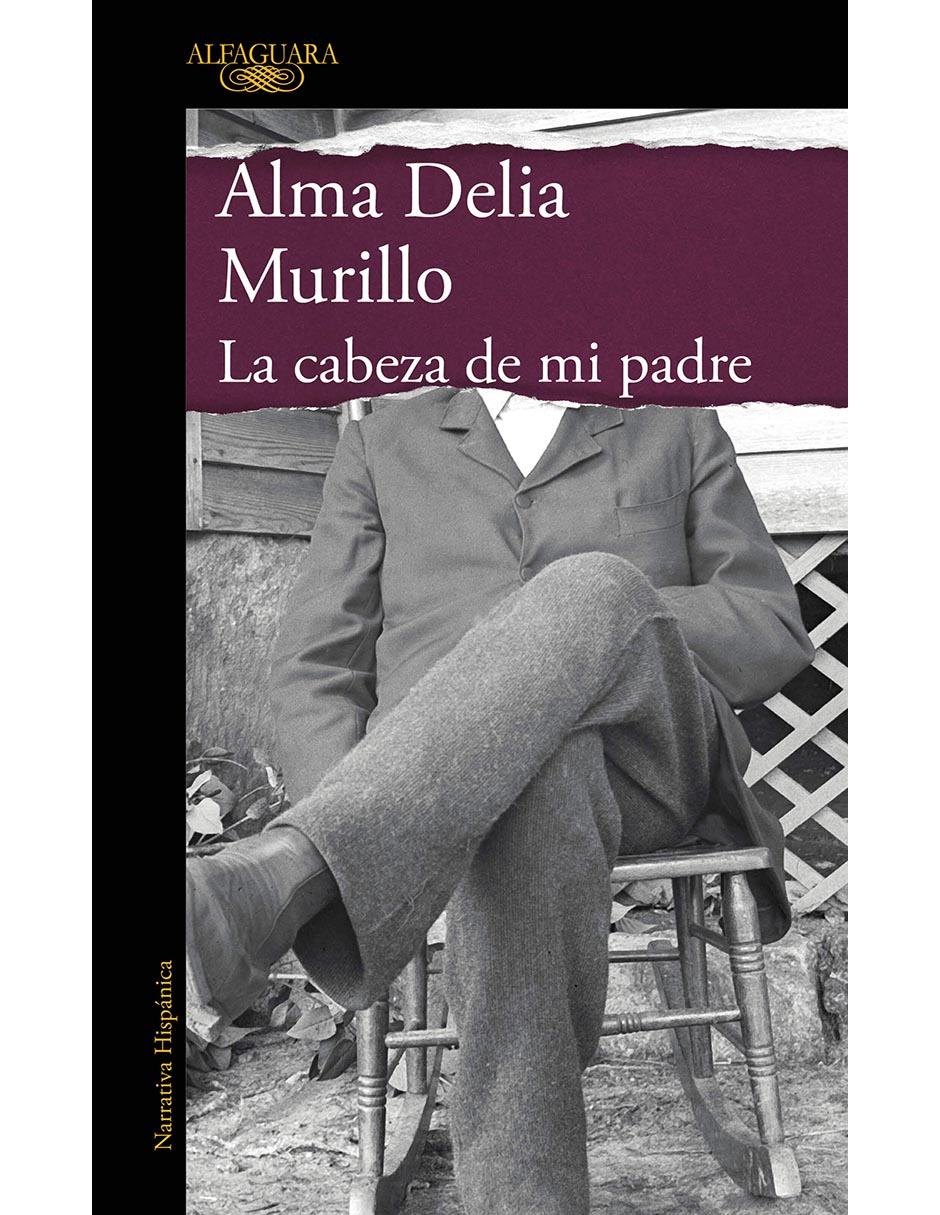 Libro la cabeza de mi padre de alma delia murillo 1