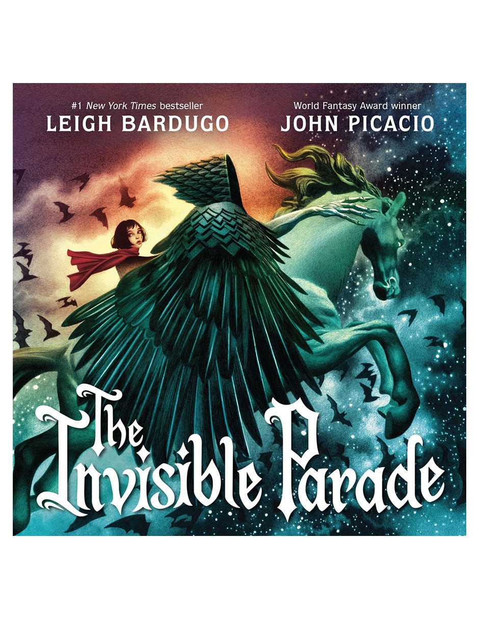 Libro The Invisible Parade de John Picacio/Leigh Bardugo