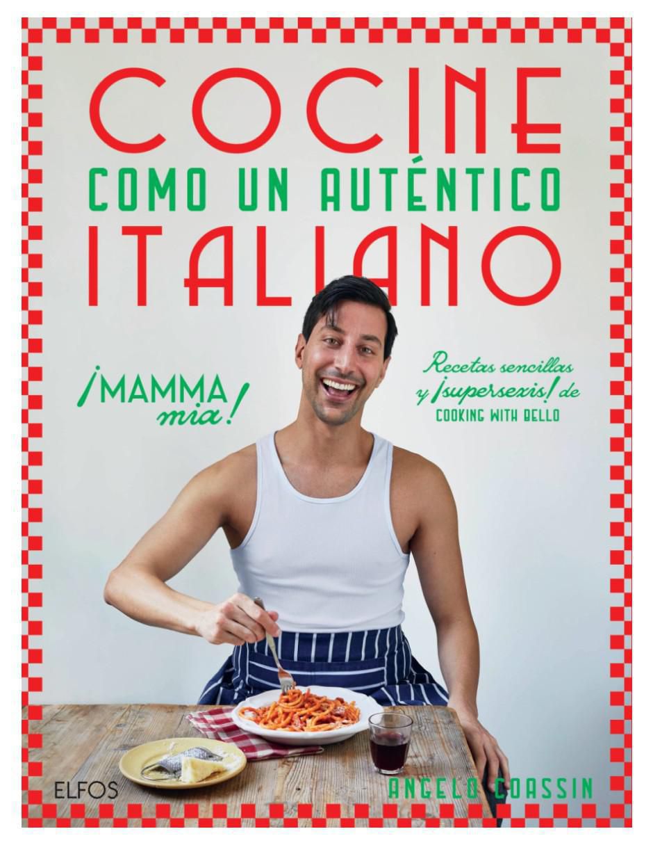 Libro Cocine Como Un Auténtico Italiano de Angelo Coassin Libro Cocine Como Un Auténtico Italiano de Angelo Coassin
