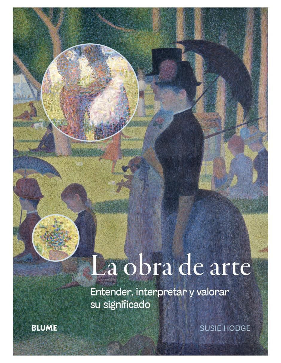 Libro La Obra De Arte - Entender, Interpretar Y Valorar Su Significado de Susie Hodge Libro La Obra De Arte - Entender, Interpretar Y Valorar Su Significado de Susie Hodge
