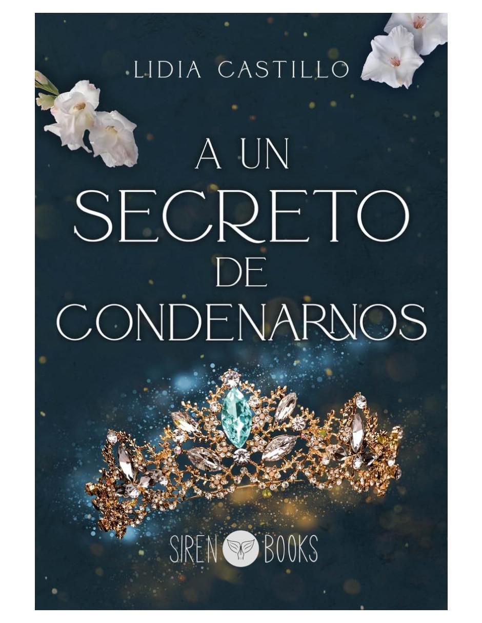 Libro A Un Secreto de Condenarnos de Lidia Castillo Libro A Un Secreto de Condenarnos de Lidia Castillo