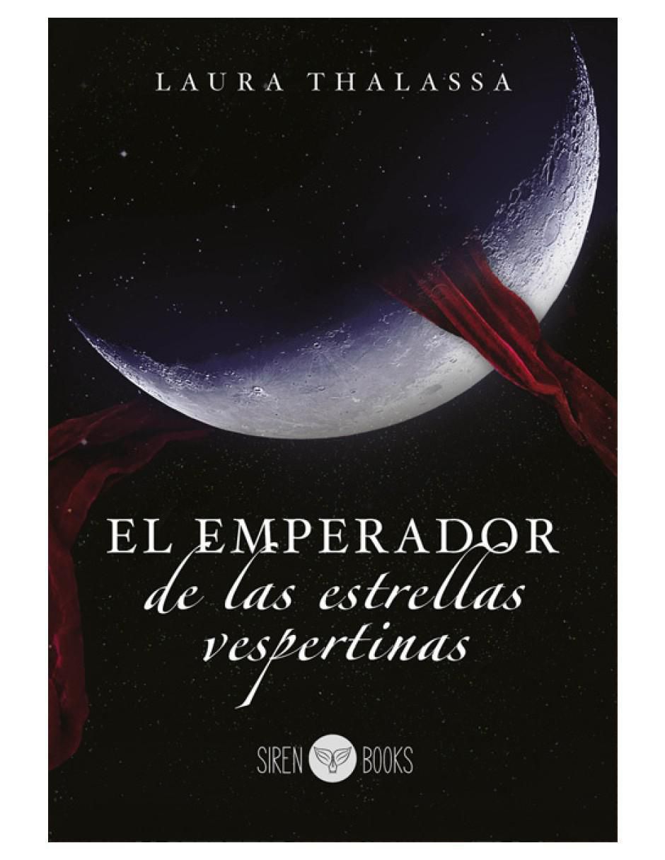 Libro El Emperador de Las Estrellas Vespertinas de Thalassa Laura
