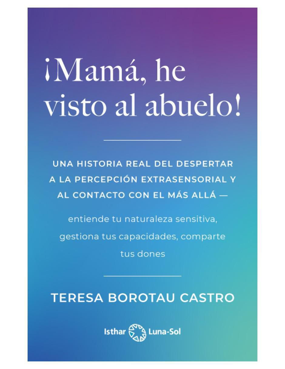 Libro ¡Mama, He Visto Al Abuelo! de Teresa Borotau Libro ¡Mama, He Visto Al Abuelo! de Teresa Borotau