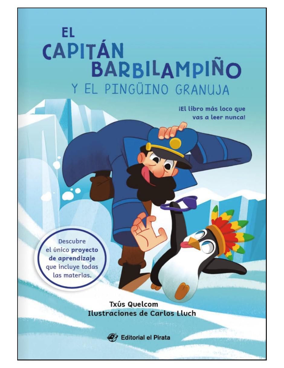 Libro El Capitán Barbilampino y El Pingüino de Quelcom Txus Libro El Capitán Barbilampino y El Pingüino de Quelcom Txus
