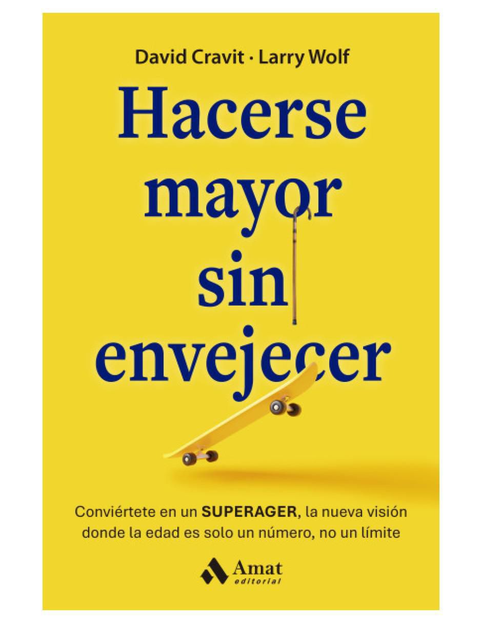 Libro Hacerse Mayor Sin Envejecer de Cravit Wolff 2