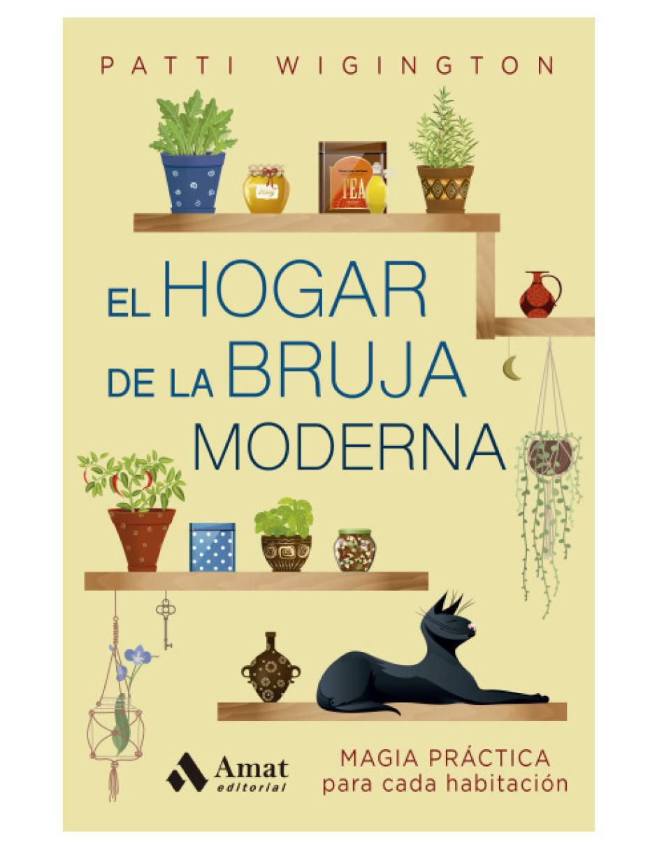 Libro El Hogar de la Bruja Moderna de Wigington Patti Libro El Hogar de la Bruja Moderna de Wigington Patti