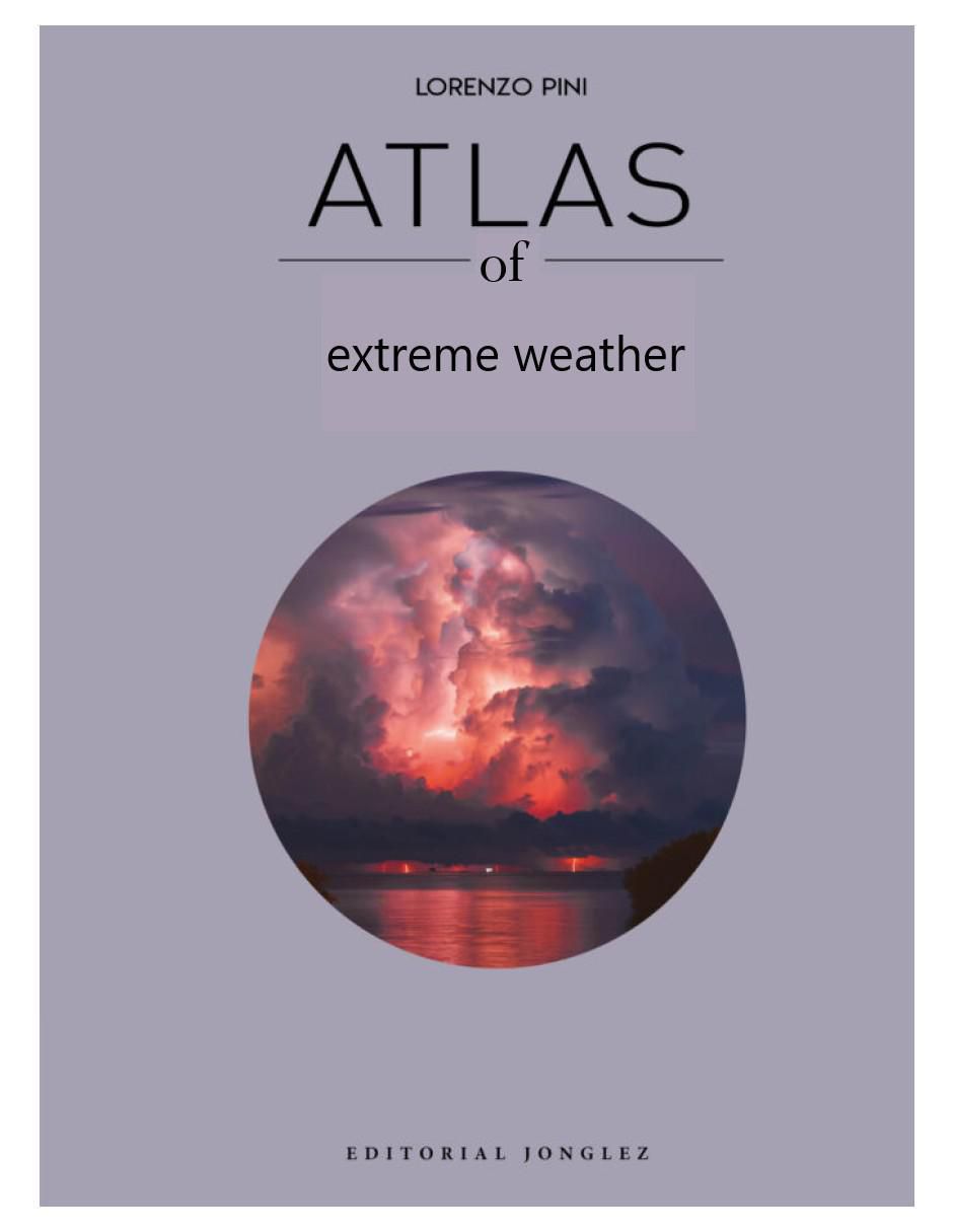 Libro Atlas Of Extreme Weather de Pini Lorenzo Libro Atlas Of Extreme Weather de Pini Lorenzo