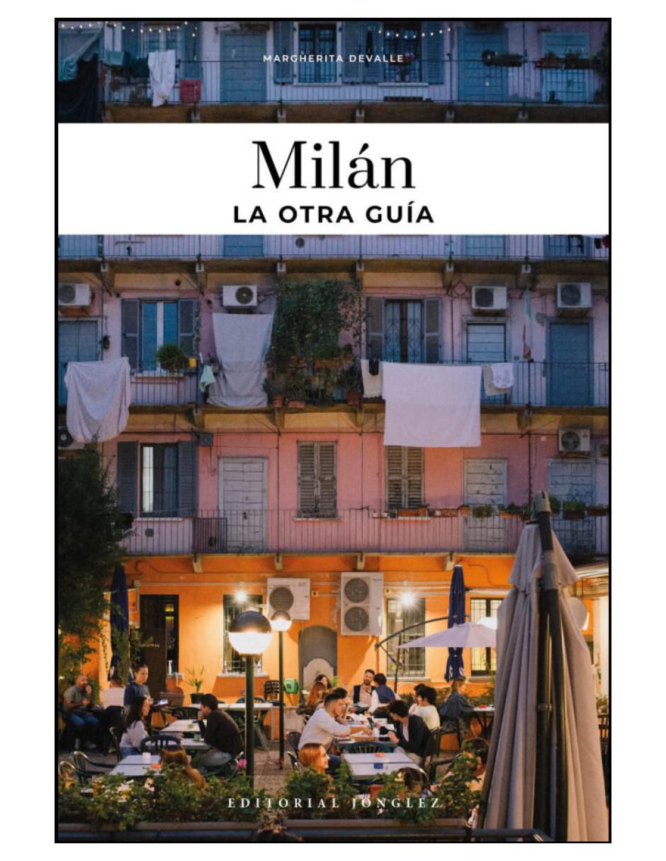 Libro Milán, la Otra Guía de Margherita Devalle Libro Milán, la Otra Guía de Margherita Devalle