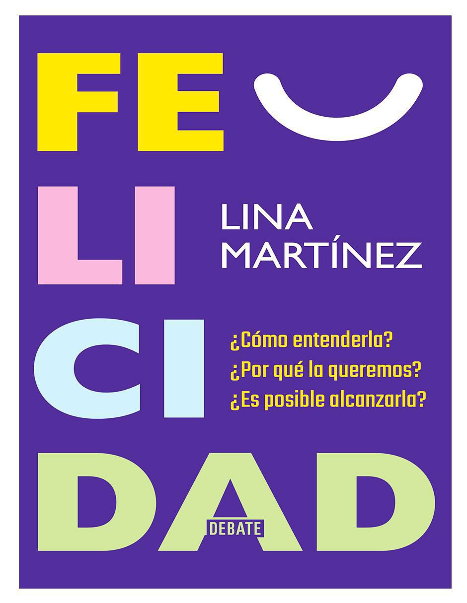 Libro Felicidad de Lina Martínez Libro Felicidad de Lina Martínez