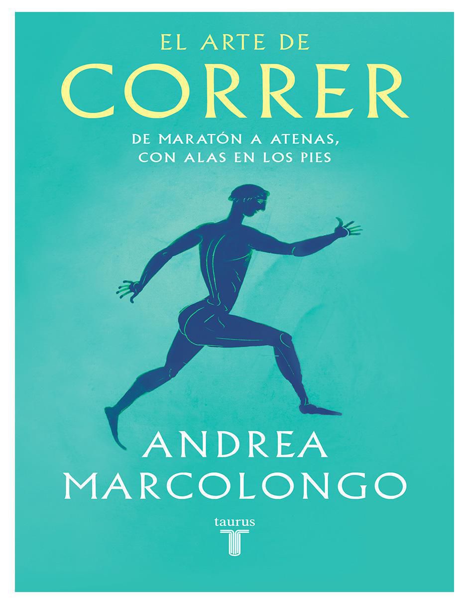 Libro El arte de correr de Andrea Marcolongo 1