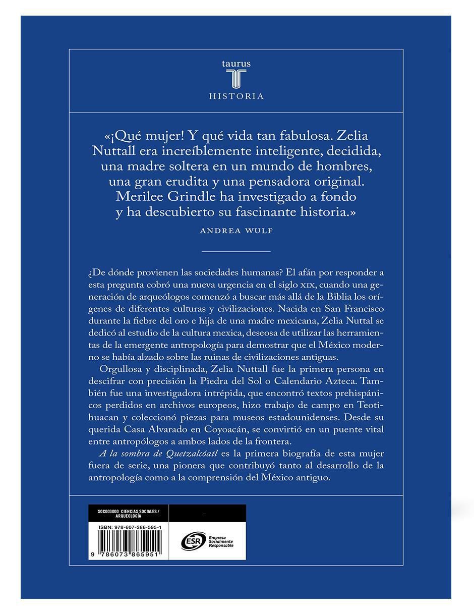 Libro A la sombra de Quetzalcóatl de Merilee Grindle