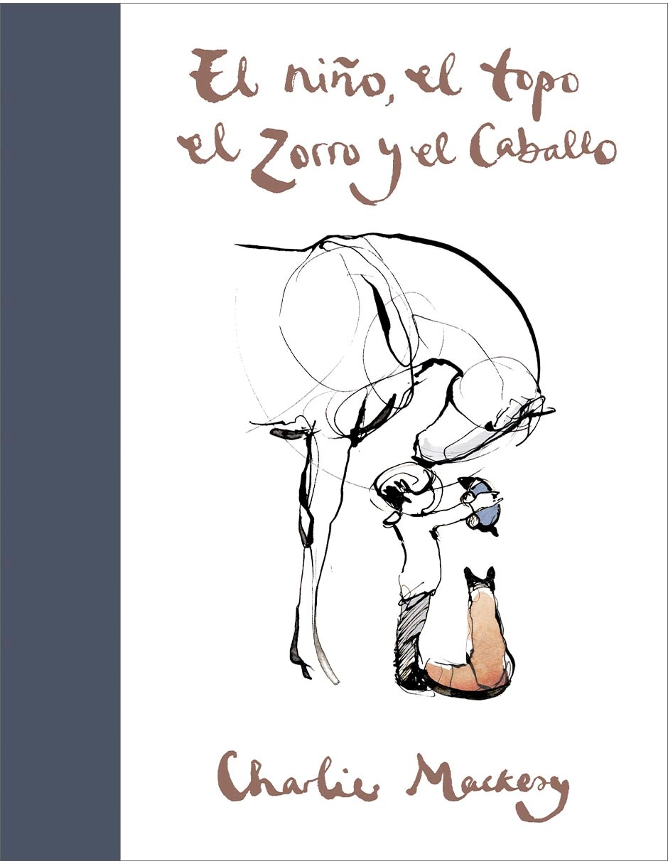 Libro El niño, el topo, el zorro y el caballo de Charlie Mackesy Libro El niño, el topo, el zorro y el caballo de Charlie Mackesy