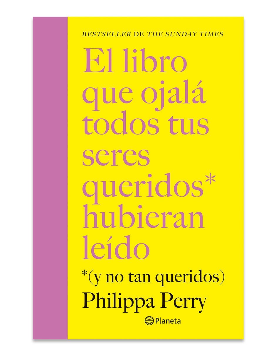 Libro El Libro Que Ojalá Todos Tus Seres Queridos Hubieran Leído de Philippa Perry Libro El Libro Que Ojalá Todos Tus Seres Queridos Hubieran Leído de Philippa Perry