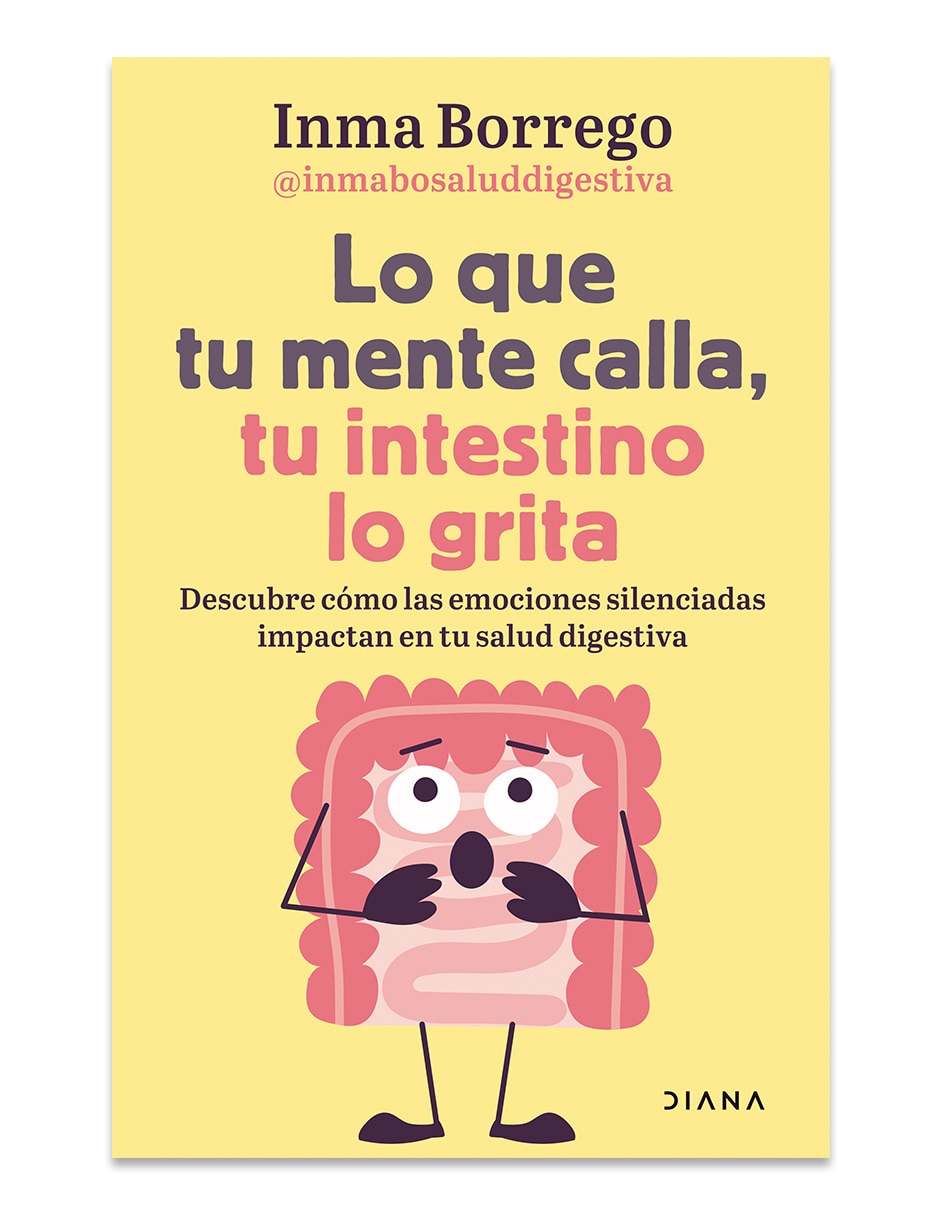 Libro Lo Que Tu Mente Calla Tu Intestino Lo Grita de Inmaculada Borrego Libro Lo Que Tu Mente Calla Tu Intestino Lo Grita de Inmaculada Borrego
